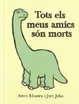 Cover of Tots els meus amics són morts