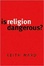 Cover of "Is Religion Dangerous?"
