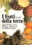 Cover of I frutti della terra