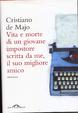 Cover of Vita e morte di un giovane impostore scritta da me, il suo migliore amico
