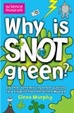 Cover of Why Is Snot Green?