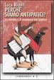 Cover of Perché siamo antipatici? La sinistra e il complesso dei migliori