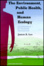 Cover of The Environment, Public Health, and Human Ecology