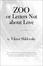 Cover of Zoo, or Letters Not About Love
