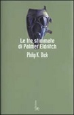 Le tre stimmate di Palmer Eldritch