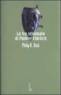 Immagine di Le tre stimmate di Palmer Eldritch