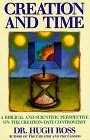 Creation and Time : A Biblical and Scientific Perspective on the Creation-Date Controversy