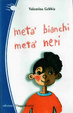 Cover of Metà bianchi metà neri