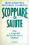 Cover of Scoppiare di salute