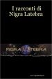 Cover of I racconti di Nigra Latebra