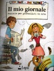 Cover of Il mio giornale. Manuale per giornalisti in erba. Con CD-ROM