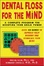 Cover of 'Dental Floss for the Mind'