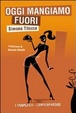 Cover of Oggi mangiamo fuori