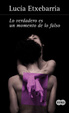 Cover of Lo verdadero es un instante de lo falso