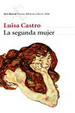 Cover of LA SEGUNDA MUJER PREMIO BIBLIOTECA BREVE 2006|
