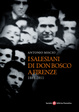 Cover of I Salesiani di don Bosco a Firenze (1881-2011)