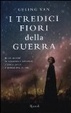 Cover of I tredici fiori della guerra