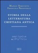 Cover of Storia della letteratura cristiana antica