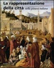 Cover of La rappresentazione della città nella pittura italiana