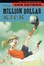 Cover of "The Million Dollar Kick"