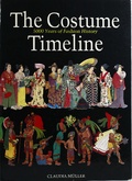 The Costume Timeline : 5000 Years of Fashion History