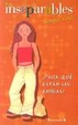 Cover of Inseparables: ¿Para qué estan las amigas?
