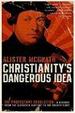 Cover of Christianity's Dangerous Idea