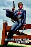 Bureau 13 : Damned Nation