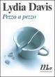 Cover of Pezzo a pezzo