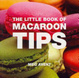 Cover of The Little Book of Macaroon Tips