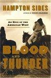 Blood and Thunder : An Epic of the American West