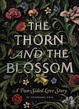 Cover of The Thorn and the Blossom
