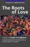 Cover of 'The Roots of Love'