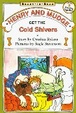 Henry And Mudge Get The Cold Shivers