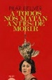 Cover of A todos nos matan antes de morir