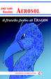 Cover of Aerosol, il fratello furbo di Eragon