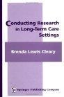 Conducting Research in Long-Term Care Settings