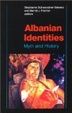 Cover of Albanian Identities