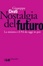 Cover of Nostalgia del futuro