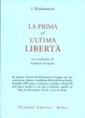 Cover of La prima ed ultima libertà
