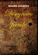 Cover of Disegnavo parole