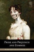 Pride and Prejudice and Zombies The Classic Regency Romance - Now With Ultraviolent Zombie Mayhem!