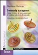 Cover of Community management. Come rendere le web community le migliori alleate delle aziende