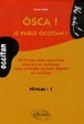 Cover of Osca ! Je parle occitan ! Niveau 1