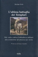 Cover of L' ultima battaglia dei Templari