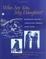 Cover of "Who Are You, My Daughter"