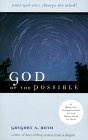 God of the Possible : A Biblical Introduction to the Open View of God