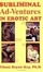 Cover of "Subliminal Ad-Ventures in Erotic Art"