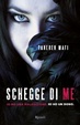 Cover of Schegge di me