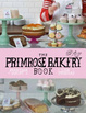 Cover of The Primrose Bakery Book